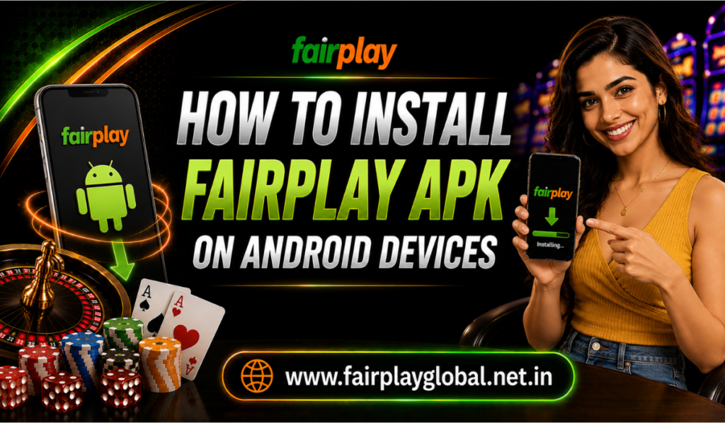How to Install Fairplay APK on Android Devices